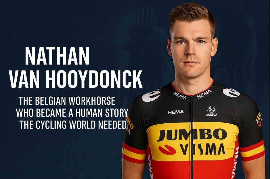 Nathan Van Hooydonck The Belgian Workhorse Who Became a Human Story the Cycling World Needed
